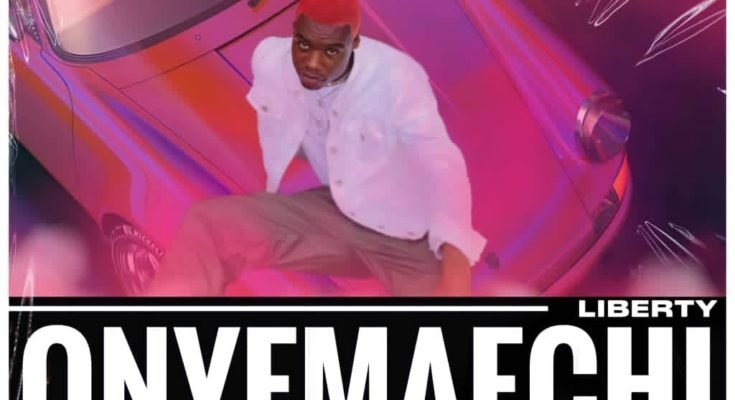 Liberty Vibez - Onyemaechi